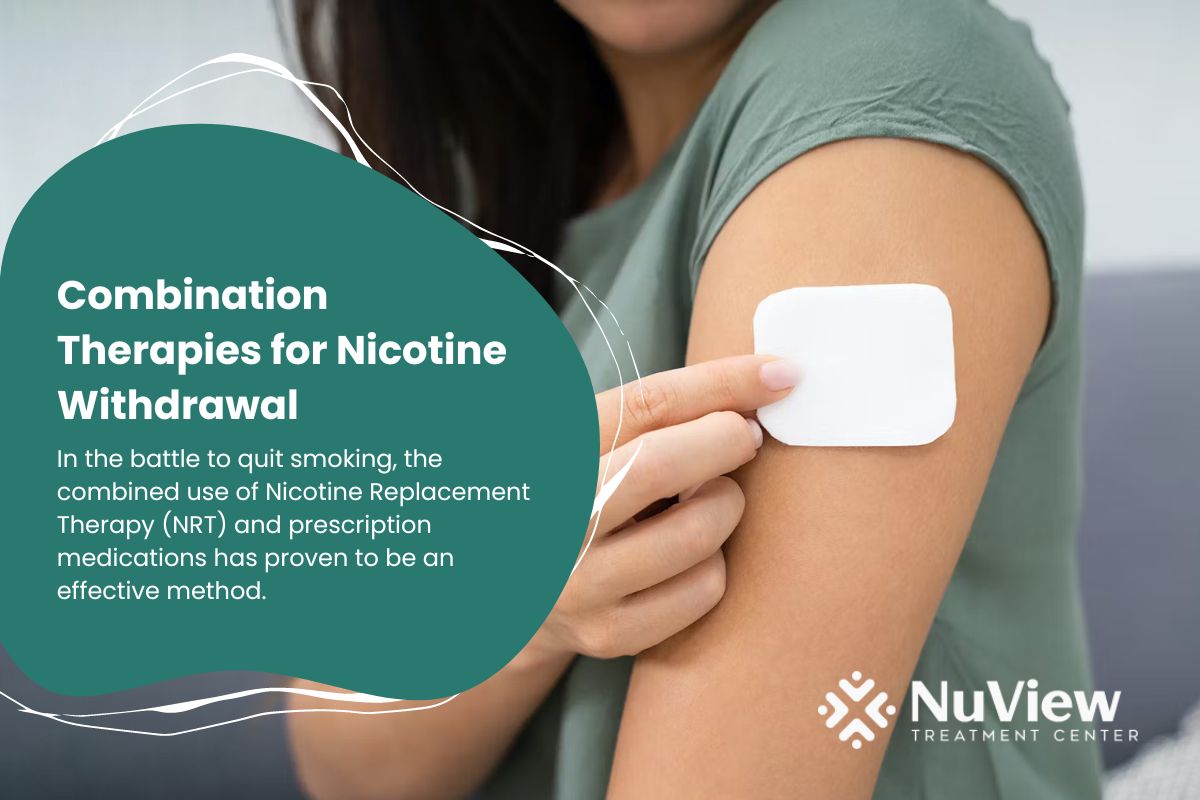 Combination Therapies for Nicotine Withdrawal