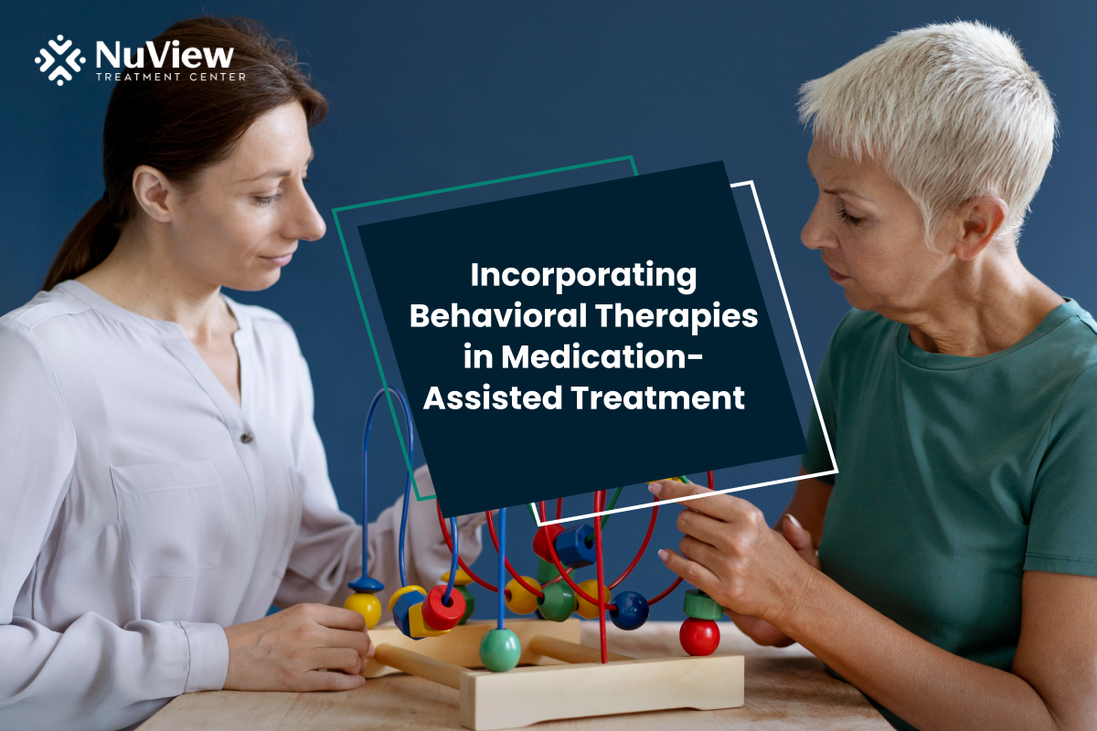 Incorporating Behavioral Therapies in Medication-Assisted Treatment