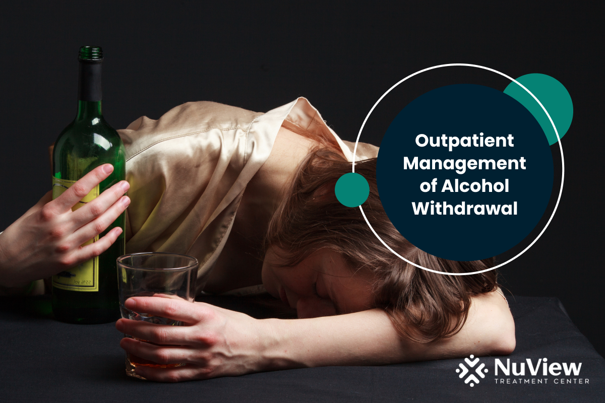 Outpatient Management of Alcohol Withdrawal