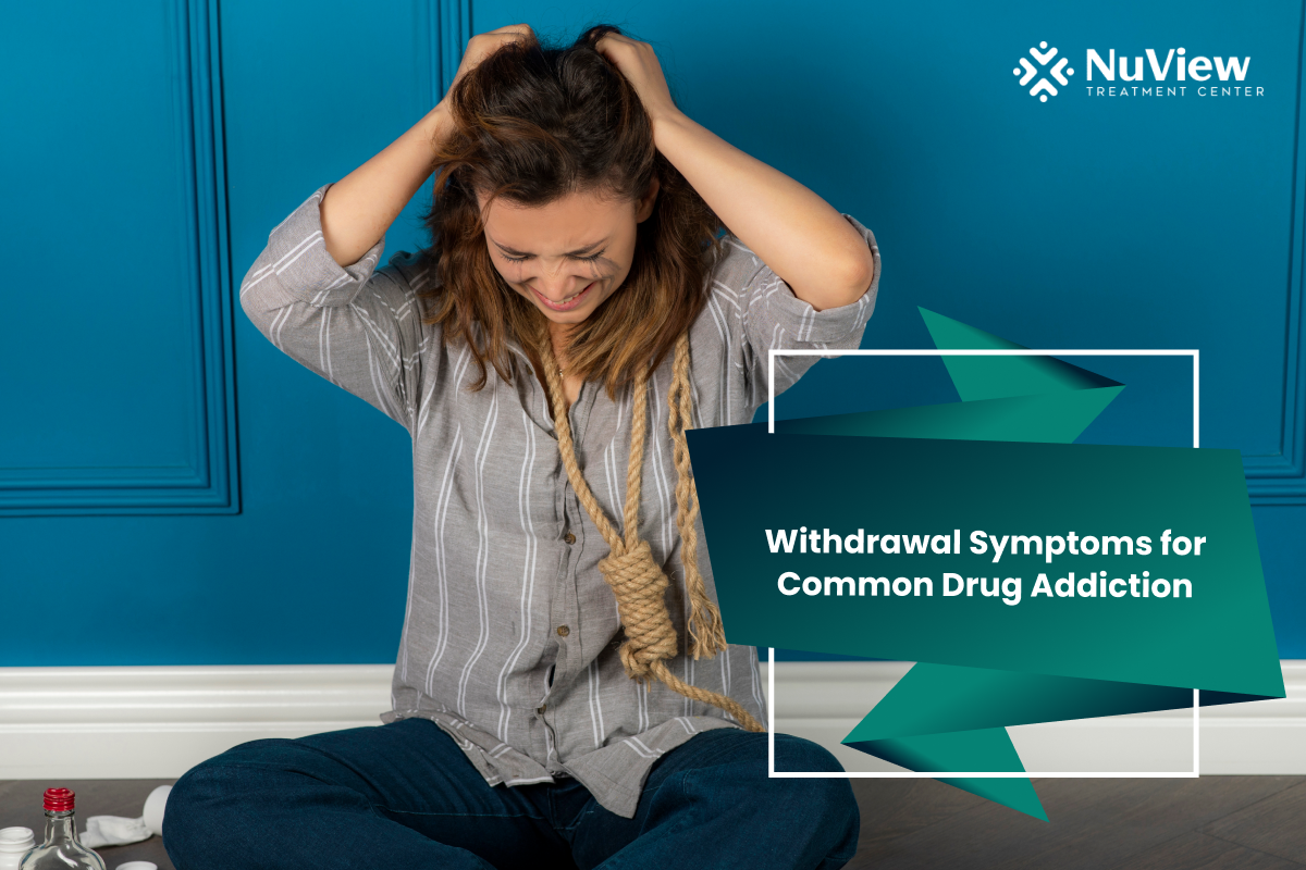 Withdrawal Symptoms for Common Drug Addiction