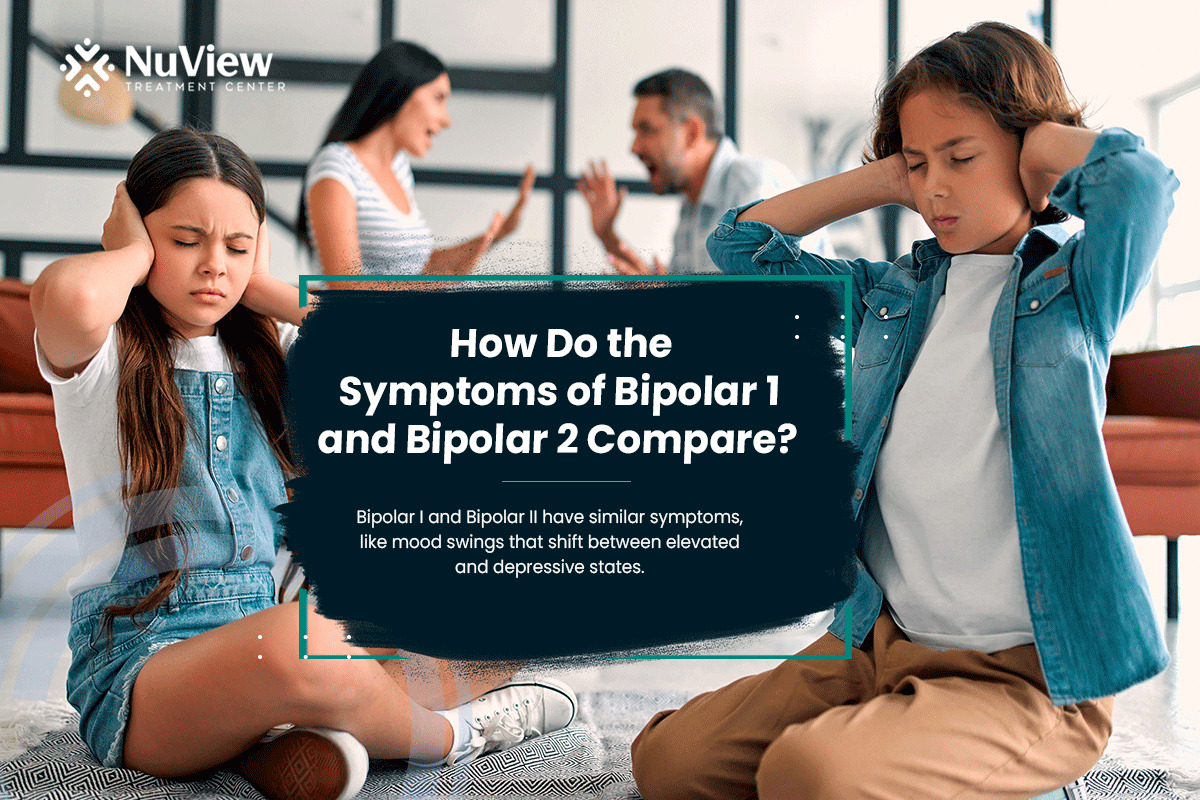 How Do the Symptoms of Bipolar 1 and Bipolar 2 Compare
